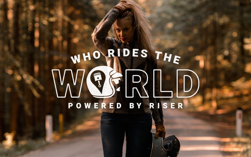 RISER Projekt WHO RIDES THE WORLD